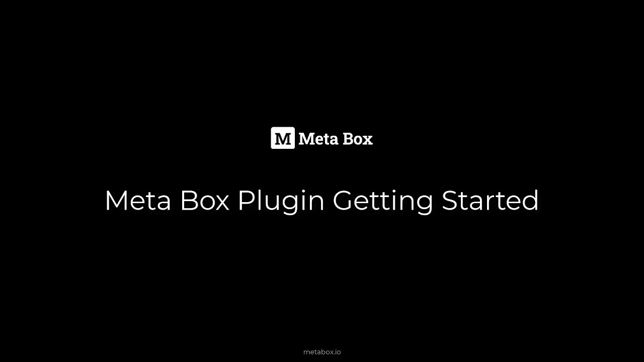 Meta Box Getting Started | Meta Box Tutorial